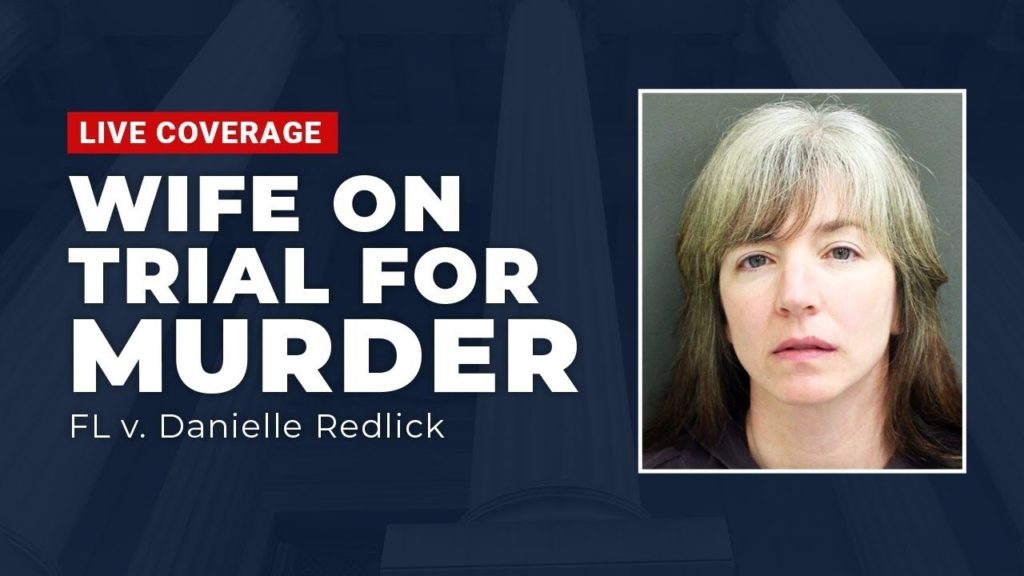 WATCH LIVE: FL v Danielle Redlick - Wife On Trial For Murder Day 2
