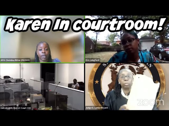 Karen in 36th District Court!